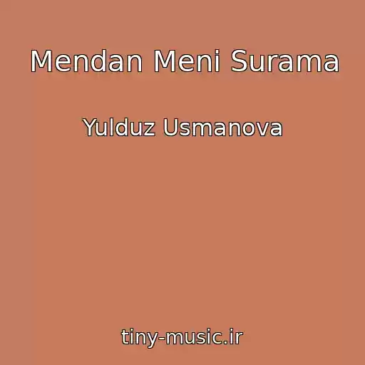کاور آهنگ Mendan Meni Surama از Yulduz Usmanova