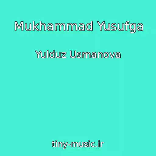 کاور آهنگ Mukhammad Yusufga از Yulduz Usmanova