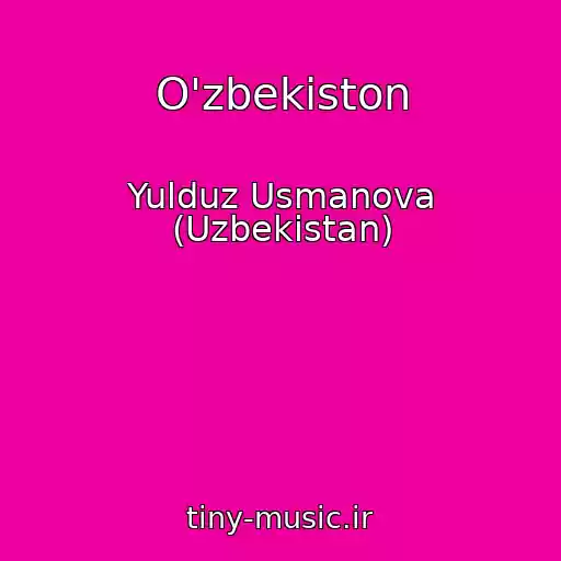 کاور آهنگ O'zbekiston از Yulduz Usmanova (Uzbekistan)