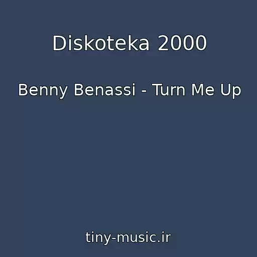 کاور آهنگ Diskoteka 2000 از Benny Benassi - Turn Me Up