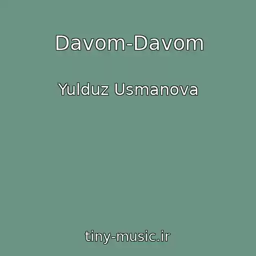 کاور آهنگ Davom-Davom از Yulduz Usmanova