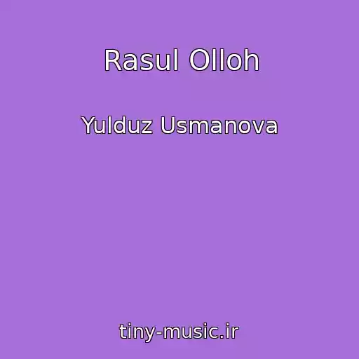 کاور آهنگ Rasul Olloh از Yulduz Usmanova