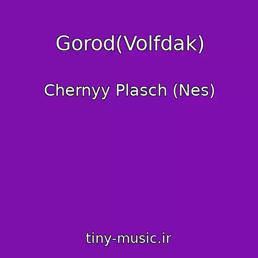 کاور آهنگ Gorod(Volfdak) از Chernyy Plasch (Nes)