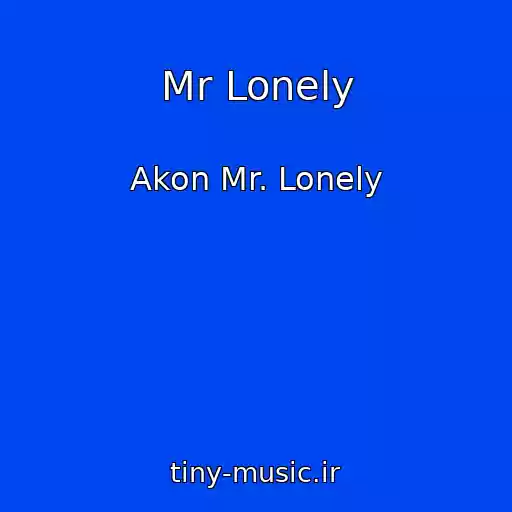 کاور آهنگ Mr Lonely از Akon Mr. Lonely