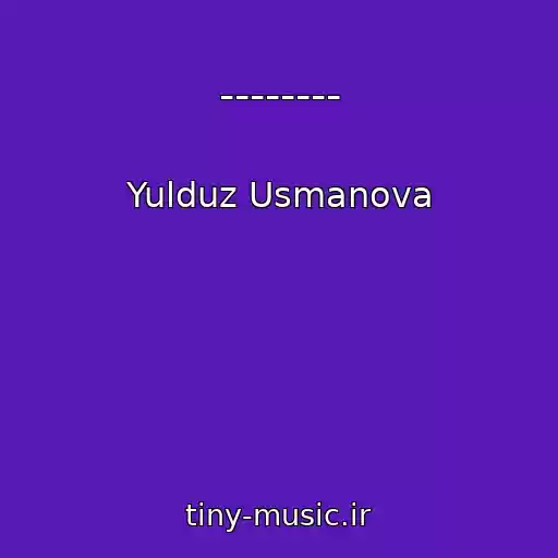 کاور آهنگ -------- از Yulduz Usmanova