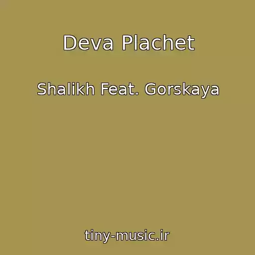 کاور آهنگ Deva Plachet از Shalikh Feat. Gorskaya