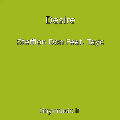 کاور آهنگ Desire از Stefflon Don Feat. Tayc