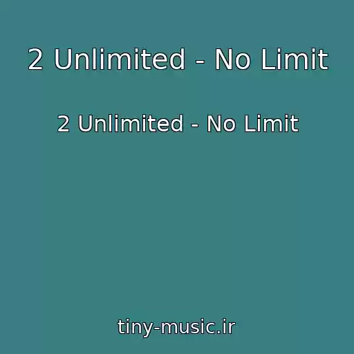 کاور آهنگ 2 Unlimited - No Limit از 2 Unlimited - No Limit