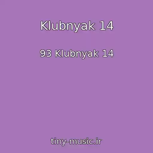 کاور آهنگ Klubnyak 14 از 93 Klubnyak 14
