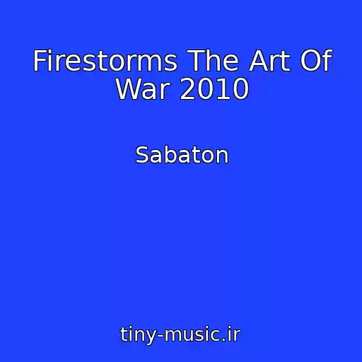 کاور آهنگ Firestorms The Art Of War 2010 از Sabaton