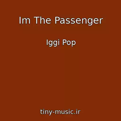 کاور آهنگ Im The Passenger از Iggi Pop