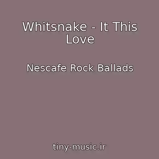کاور آهنگ Whitsnake - It This Love از Nescafe Rock Ballads