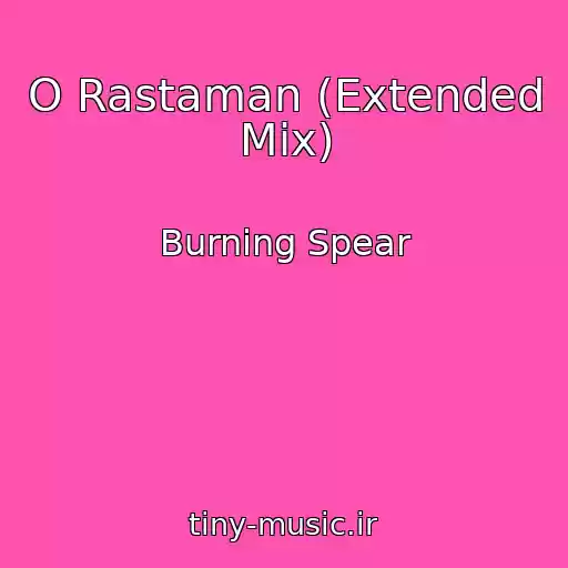 کاور آهنگ O Rastaman (Extended Mix) از Burning Spear