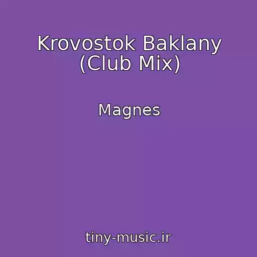 کاور آهنگ Krovostok Baklany (Club Mix) از Magnes