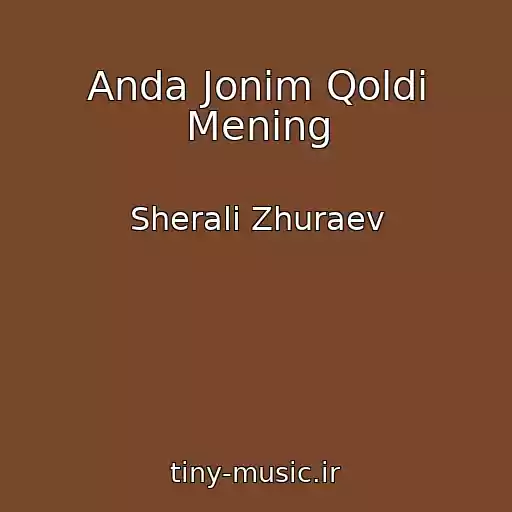 کاور آهنگ Anda Jonim Qoldi Mening از Sherali Zhuraev
