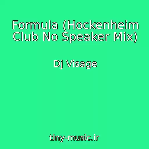 کاور آهنگ Formula (Hockenheim Club No Speaker Mix) از Dj Visage
