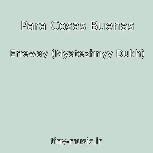 کاور آهنگ Para Cosas Buenas از Erreway (Myatezhnyy Dukh)