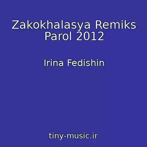 کاور آهنگ Zakokhalasya Remіks Parol 2012 از Іrina Fedishin