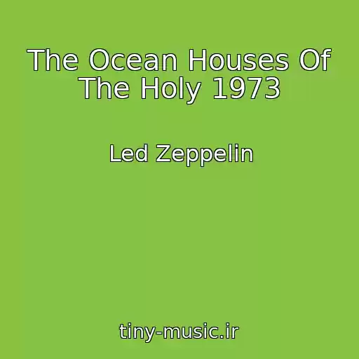 کاور آهنگ The Ocean Houses Of The Holy 1973 از Led Zeppelin