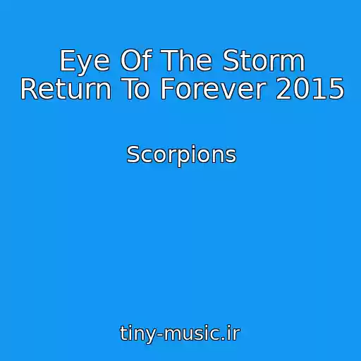 کاور آهنگ Eye Of The Storm Return To Forever 2015 از Scorpions