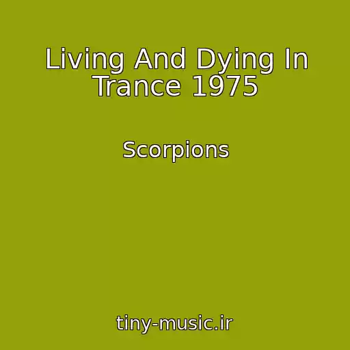 کاور آهنگ Living And Dying In Trance 1975 از Scorpions