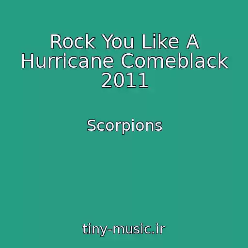 کاور آهنگ Rock You Like A Hurricane Comeblack 2011 از Scorpions