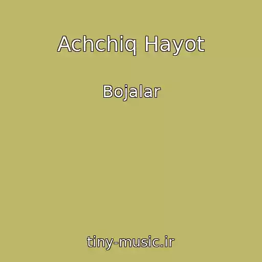 کاور آهنگ Achchiq Hayot از Bojalar