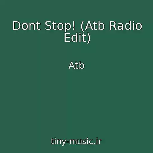 کاور آهنگ Dont Stop! (Atb Radio Edit) از Atb