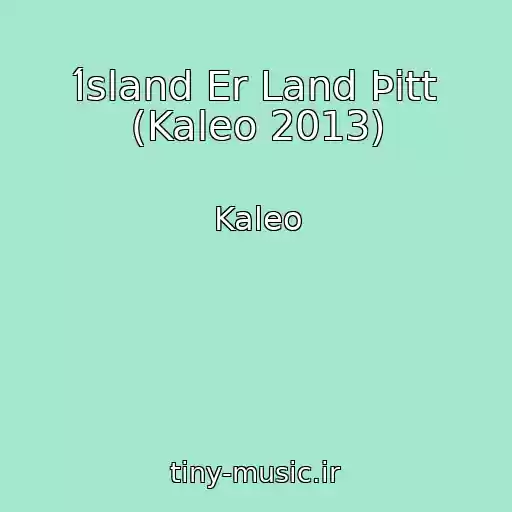 کاور آهنگ Ísland Er Land Þitt (Kaleo 2013) از Kaleo