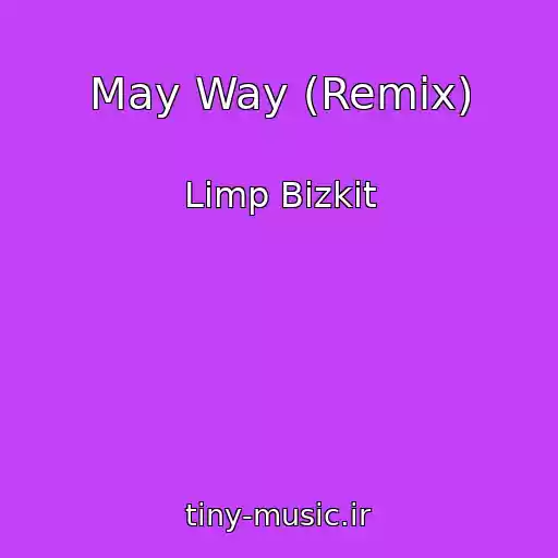 کاور آهنگ May Way (Remix) از Limp Bizkit