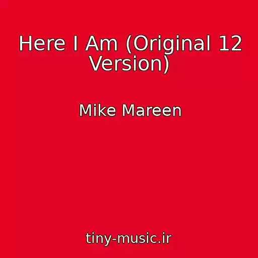 کاور آهنگ Here I Am (Original 12 Version) از Mike Mareen