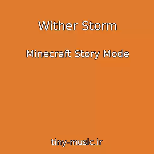 کاور آهنگ Wither Storm از Minecraft Story Mode