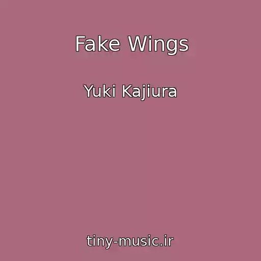 کاور آهنگ Fake Wings از Yuki Kajiura