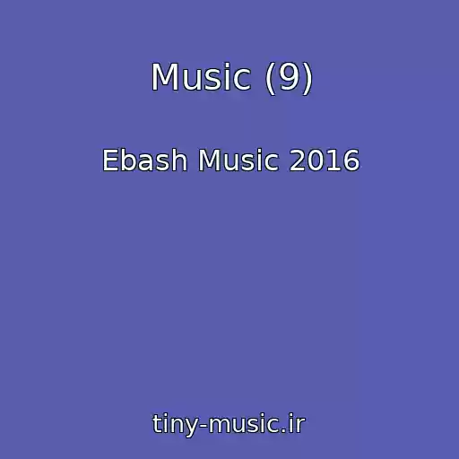 کاور آهنگ Music (9) از Ebash Music 2016