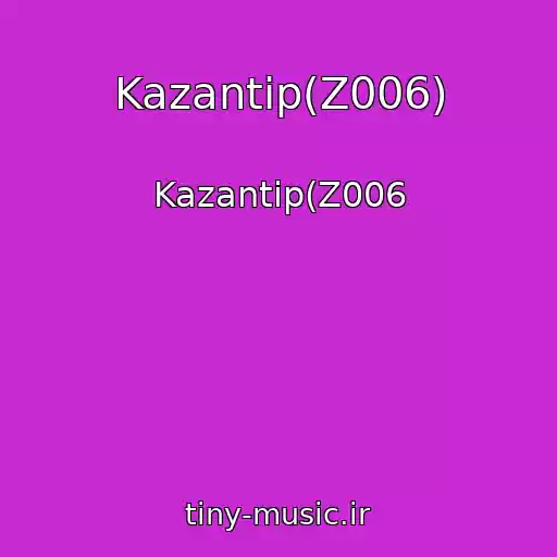 کاور آهنگ Kazantip(Z006) از Kazantip(Z006