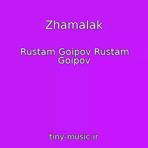 کاور آهنگ Zhamalak از Rustam Goipov Rustam Goipov
