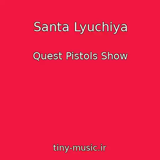 کاور آهنگ Santa Lyuchiya از Quest Pistols Show