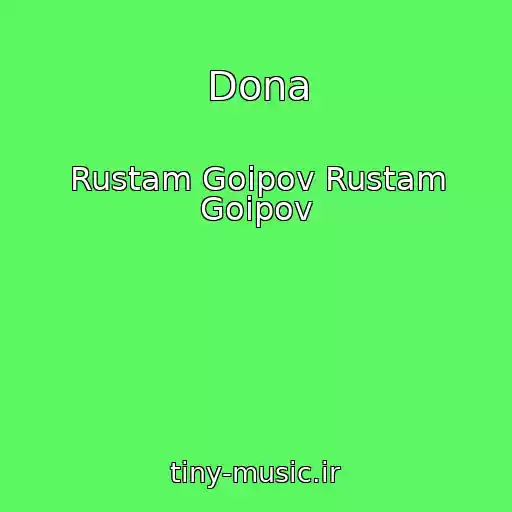 کاور آهنگ Dona از Rustam Goipov Rustam Goipov