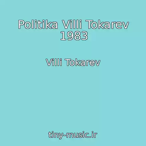 کاور آهنگ Politika Villi Tokarev 1983 از Villi Tokarev