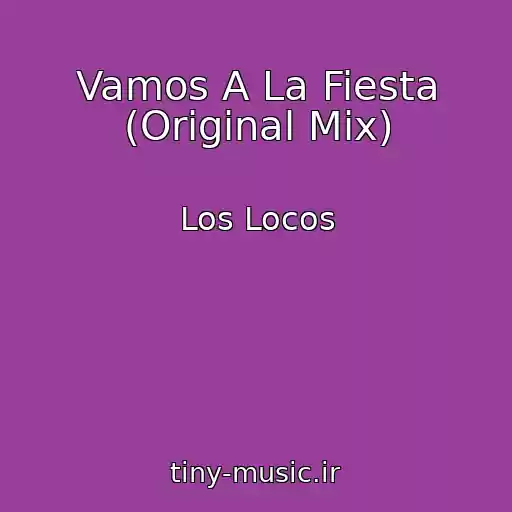 کاور آهنگ Vamos A La Fiesta (Original Mix) از Los Locos