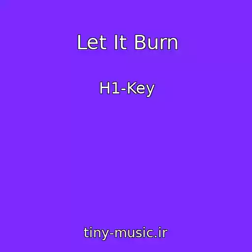 کاور آهنگ Let It Burn از H1-Key