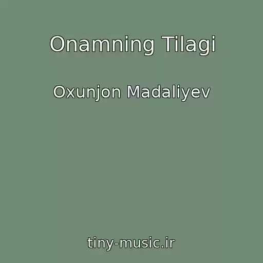 کاور آهنگ Onamning Tilagi از Oxunjon Madaliyev