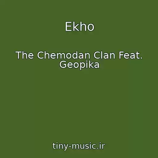 کاور آهنگ Ekho از The Chemodan Clan Feat. Geopika