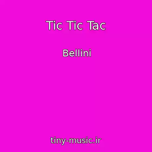 کاور آهنگ Tic Tic Tac از Bellini