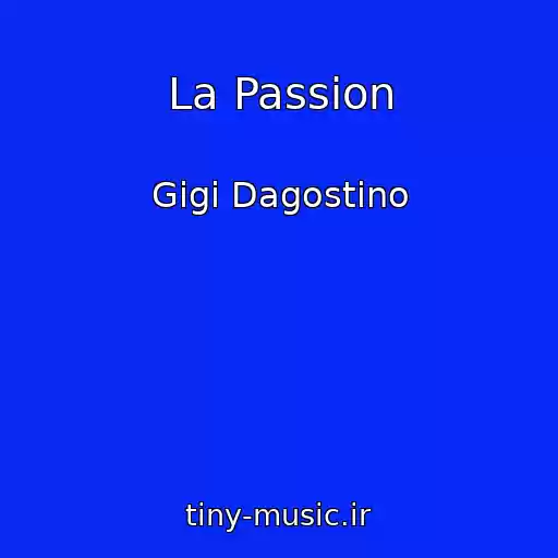 کاور آهنگ La Passion از Gigi Dagostino