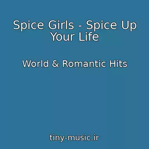 کاور آهنگ Spice Girls - Spice Up Your Life از World & Romantic Hits