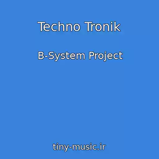 کاور آهنگ Techno Tronik از B-System Project