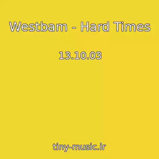 کاور آهنگ Westbam - Hard Times از 13.10.03