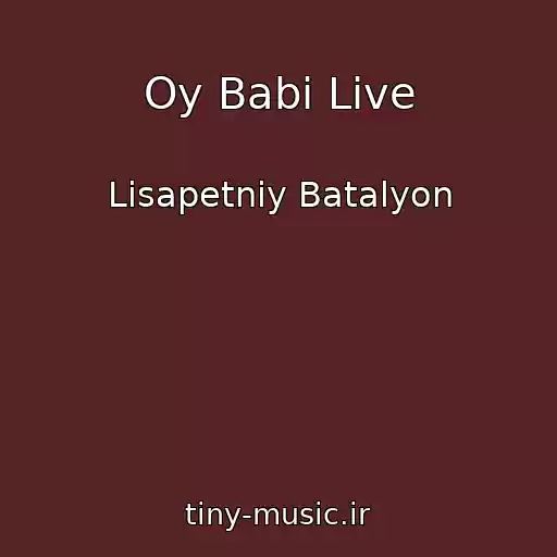 کاور آهنگ Oy Babi Live از Lіsapetniy Batalyon