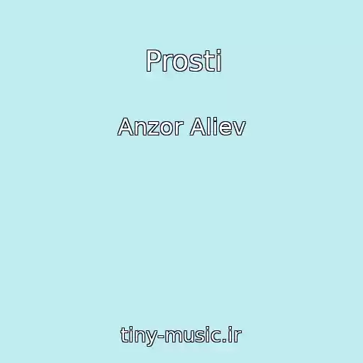 کاور آهنگ Prosti از Anzor Aliev